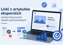 Linki z artykułów eksperckich zamiast klasycznych tekstów sponsorowanych – dlaczego firmy zmieniają strategię SEO
